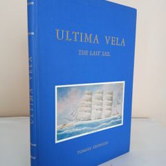 Ultima Vela. The Last Sail: The History of the Great Sailing Ships of the Modern Era by Tomaso Gropallo (PT93)