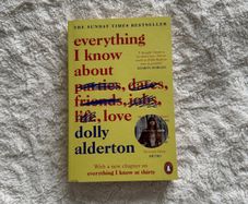 Everything I know about love by dolly alderton