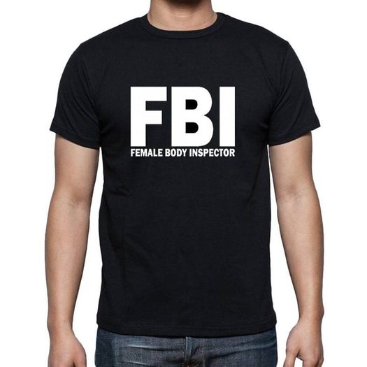 FBI Funny T-shirt tee top shirt