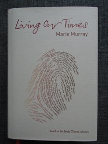 Living our Times, Marie Murray, Hardback book, Non fiction