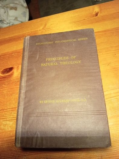 Principles of Natural Theology George Hyward Joyce 1957. A.