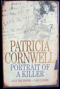 Portrait Of A Killer: Jack The Ripper - Case Closed by Patricia Cornwell - Hardback