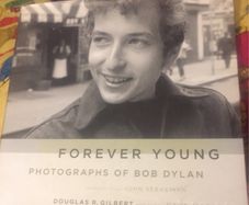 FOREVER YOUNG Photographs of BOB DYLAN by Douglas R Gilbert