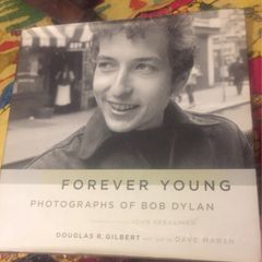 FOREVER YOUNG Photographs of BOB DYLAN by Douglas R Gilbert
