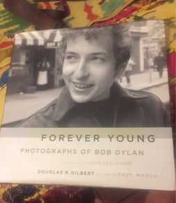FOREVER YOUNG Photographs of BOB DYLAN by Douglas R Gilbert