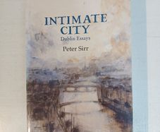 Intimate City - Dublin Essays by Peter Sirr