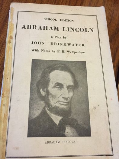 Abraham Lincoln a play by John Drinkwater (school edition)