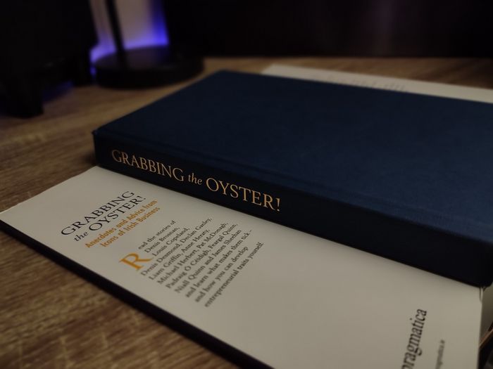 Grabbing the Oyster!: Anecdotes & Advice from Icons of Irish Business ! RRP 25 Euro ! Hardcover ! 2008 ! by Oak Tree Press !