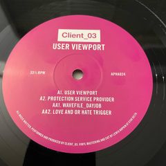 Client_03 - User Viewport - 12" Vinyl Single - 2020 Astrophonica APHA024