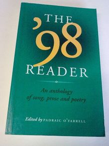 The '98 Reader An anthology of song prose and poetry Ireland Irish History 1798