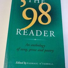 The '98 Reader An anthology of song prose and poetry Ireland Irish History 1798