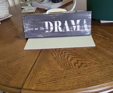 Sign, " spare me the drama"