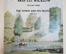 A Pictorial History Bray Co. Wicklow Vol 3 - Wicklow History Book - Bray History Book