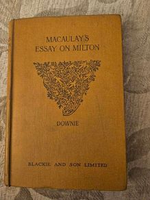 Macaulay's Essay On Mylton. Edited By John Downie. M.a. Hardback In Good Condition.  See Photos For Same.