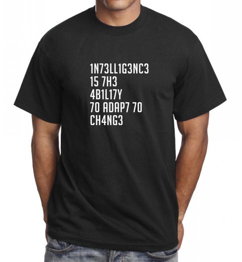 Intelligence Is Ability To Adapt To Change T-shirt Great Gift Present Idea