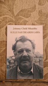 Buille Faoi Thuairim Gabha. By Johnny Choil Mhaidhc. Paperback. In Good Condition.