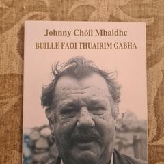 Buille Faoi Thuairim Gabha. By Johnny Choil Mhaidhc. Paperback. In Good Condition.