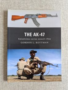 The AK-47 - Gordon L. Rottman - Osprey Weapon Series - 2011
