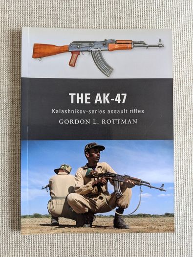 The AK-47 - Gordon L. Rottman - Osprey Weapon Series - 2011