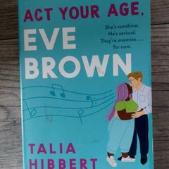 Act your age. Eve Brown