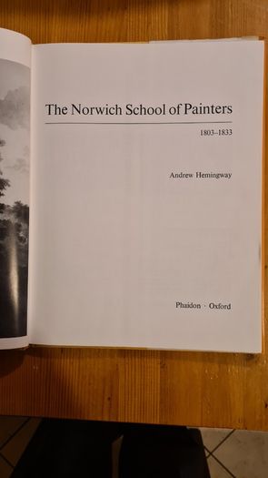 The Norwich School Of Painters. 1803-1833. Large Volume Hardback With Dustjacket In Good Condition.