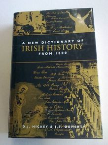 A new dictionary of Irish history from 1800 Ireland