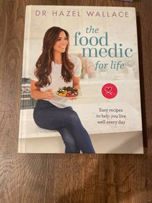 The Food Medic for Life Dr Hazel Wallace cook book