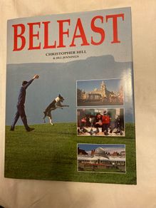 Hardback of Belfast , by Christopher Hill.