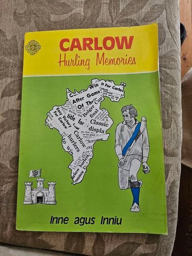 Carlow Hurling Memories. Inne Agus Innui. Vintage 1970s Lare Volum First Edition Paperback In Good Condition.  See Photos For Same.