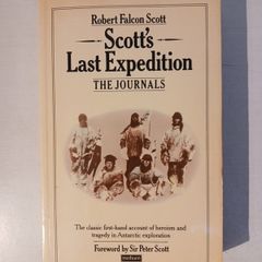 Scott's Last Expedition - The Journals by Robert Falcon Scott
