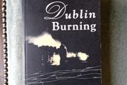 Dublin Burning by E J Brennan-Whitmore