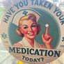 'Take your Meds' funny sign Image 3