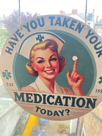 'Take your Meds' funny sign