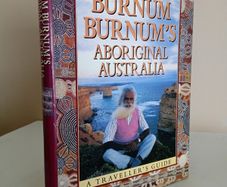 Burnum Burnum's Aboriginal Australia: A Traveller's Guide Edited by David Stewart (GT567)