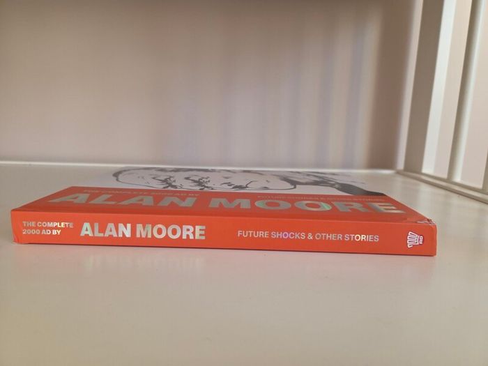 The Complete 2000 AD By Alan Moore: Future Shocks & Other Stories: Volume 1