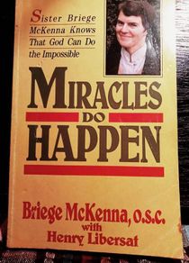 1987..Sister Bridge McKenna. Miracles Do Happen.