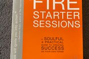 The Fire Starter Sessions: A Soulful + Practical Guide to Creating Success on Your Own Terms Paperback