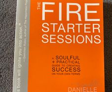 The Fire Starter Sessions: A Soulful + Practical Guide to Creating Success on Your Own Terms Paperback