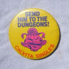 SEND HIM TO THE DUNGEONS! (Children's TV game show) - Calvita Cheese Singles promotional badge (c.1990)