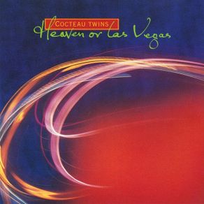 Cocteau Twins - Heaven Or Las Vegas    CD