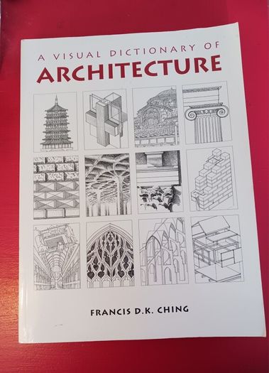 A Visual  Dictionary of Architecture/ Francis D. K. Ching/ 1st edition