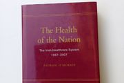 The Health of the Nation - Irish Healthcare 1957-2007