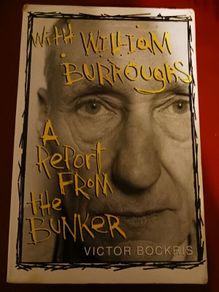 With William Burroughs/ A Report from the Bunker / Victor Bockris / 1996