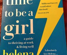 A Good Time to be a Girl.  Helena Morrissey