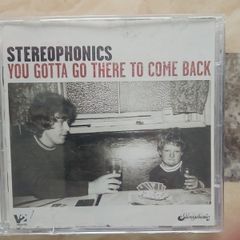 Stereophonics CD  - You Gotta Go There To Come Back