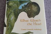 An Cloigeann is a Luach What Worth the Head County Limerick Anthology 1998 by Limerick County Council hardback with dustcover in very good condition FREE STANDARD POSTAGE INCLUDED
