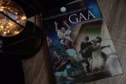 An Illustrated History of the Gaa ! Hardcover ! 2005 ! by Gill &amp; Company !