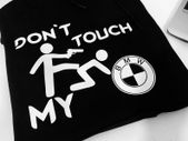 Dont touch my bmw t-shirt cool t-shirt bmw t-shirt perfect gift present idea for man t-shirt top tee shirt