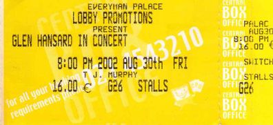 Oscar Winner - Glen Hansard In Concert - Ticket From Everyman Palace Cork  From 2002