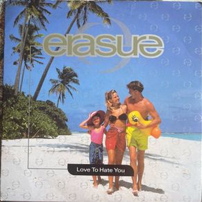 Erasure Love to hate you picture sleeve vinyl record single in vg+ condition